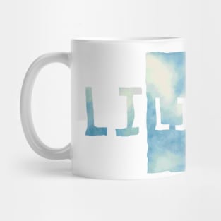 Life is to be lived. Mug